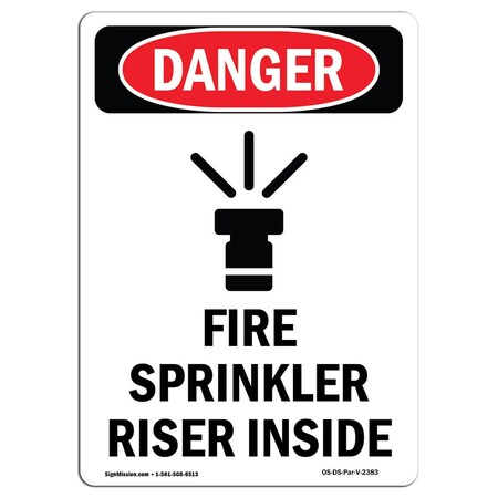 Signmission OSHA Danger Sign, Fire Sprinkler Riser Inside, 14in X 10in Rigid Plastic, 10" W, 14" L, Portrait OS-DS-P-1014-V-2383